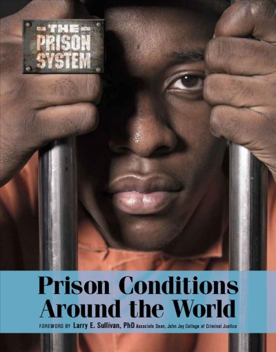 Prison conditions around the world / by Craig Russell.