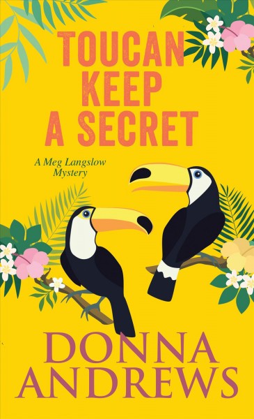 Toucan keep a secret / Donna Andrews.