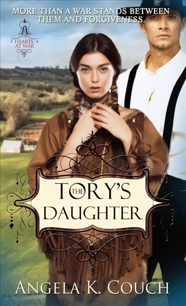 The Tory's daughter / Angela K. Couch.