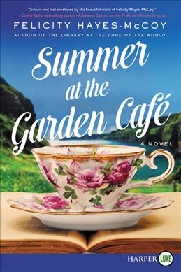 Summer at the Garden Cafe : a novel / Felicity Hayes-McCoy.