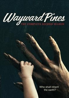 Wayward pines. The complete second season