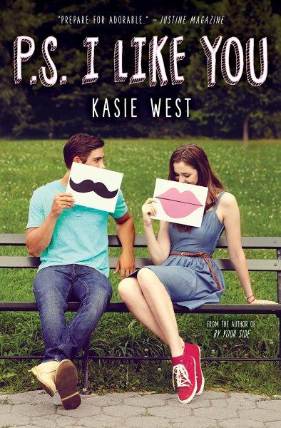 P.S. I like you / Kasie West.