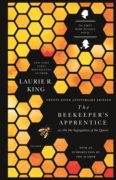The beekeeper's apprentice : or, On the segregation of the queen / Laurie R. King. Hardcover Book{HCB}