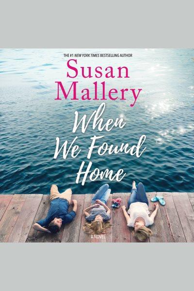 When we found home / Susan Mallery.
