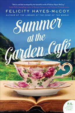 Summer at the Garden Café : a novel / Felicity Hayes-McCoy.