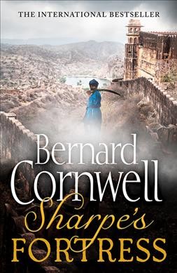 Sharpe's fortress : Richard Sharpe and the Siege of Gawilghur, December 1803 / Bernard Cornwell.