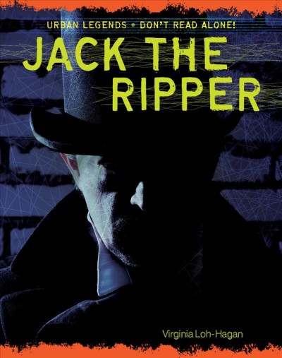 Jack the Ripper / Virginia Loh-Hagan.