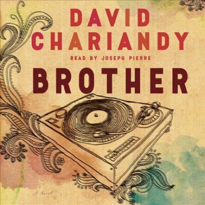 Brother : A Novel / David Chariandy.