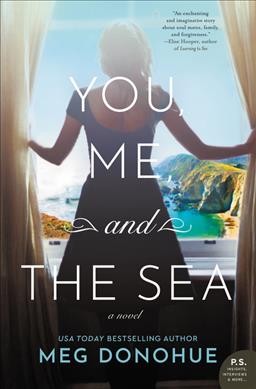 You, me, and the sea : a novel / Meg Donohue.