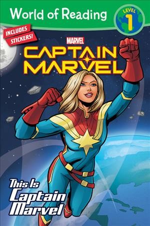 This is Captain Marvel / adapted by Kelsey Sullivan ...[et al.].