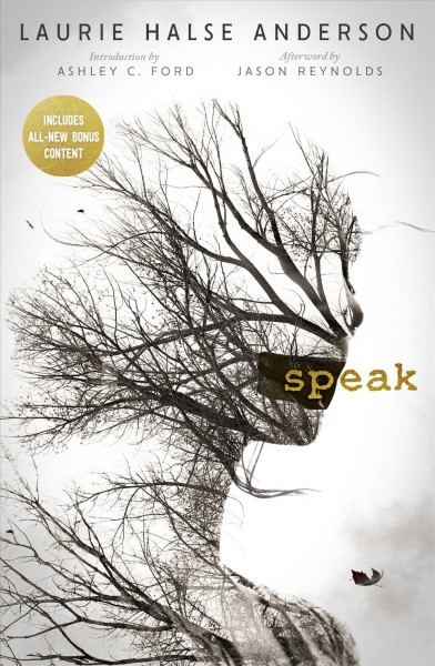 Speak / Laurie Halse Anderson ; introduction by Ashley C. Ford ; afterword by Jason Reynolds.