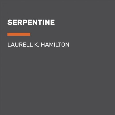 Serpentine / Laurell K. Hamilton.