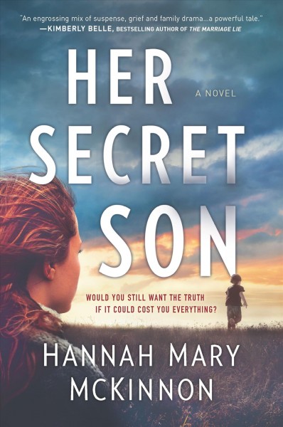 Her secret son / Hannah Mary McKinnon.