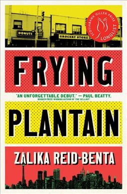 Frying plantain : stories / Zalika Reid-Benta.
