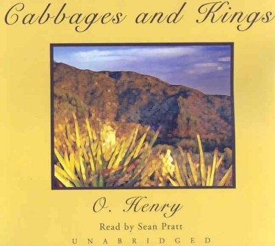 Cabbages and kings [sound recording] / by O. Henry.