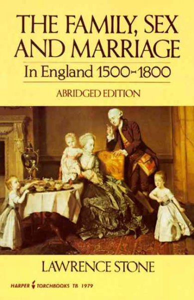 The family, sex and marriage in England 1500-1800 / Lawrence Stone. --