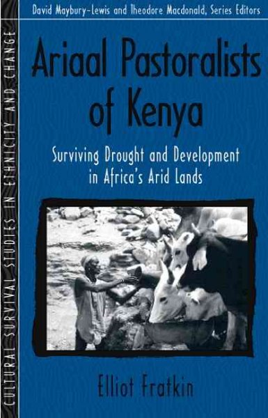 Ariaal pastoralists of Kenya : surviving drought and development in Africa's arid lands / Elliot Fratkin, Smith College.