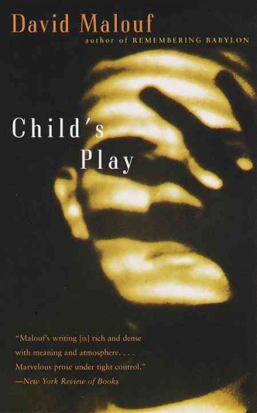 Child's play / David Malouf.