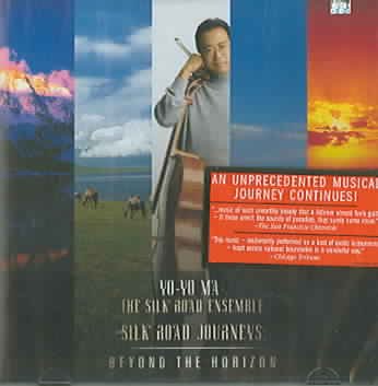 Silk road journeys [sound recording] : beyond the horizon / Yo-Yo Ma & the Silk Road Ensemble.