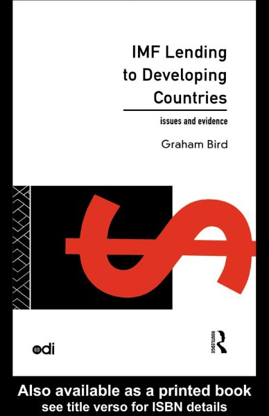 IMF lending to developing countries : issues and evidence / Graham Bird.