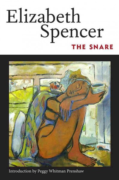 The snare [electronic resource] : a novel / by Elizabeth Spencer.