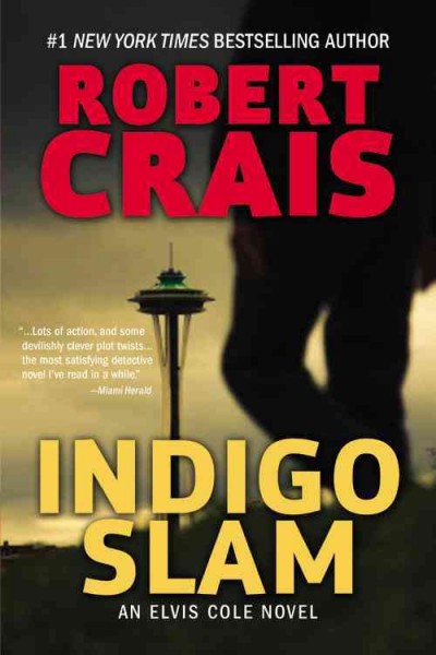Indigo slam [electronic resource] : Elvis Cole Series, Book 7. Robert Crais.