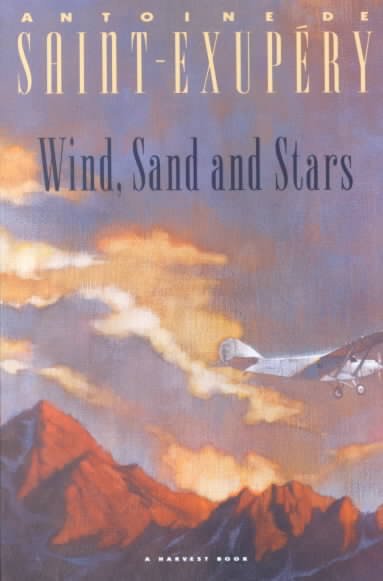 Wind, sand and stars / Antoine de Saint-Exupéry ; translated from the French by Lewis Galantière. --