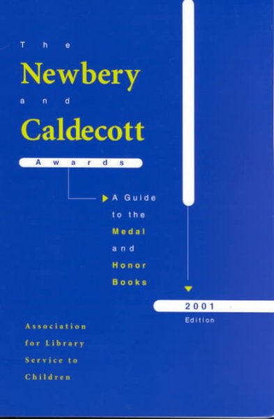 The Newbery and Caldecott awards : a guide to the medal and honor books / Association for Library Service to Children.