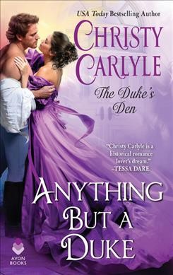 Anything but a duke / Christy Carlyle.