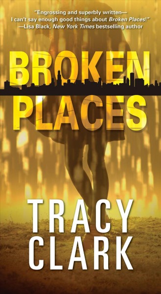Broken places /  Tracy Clark.