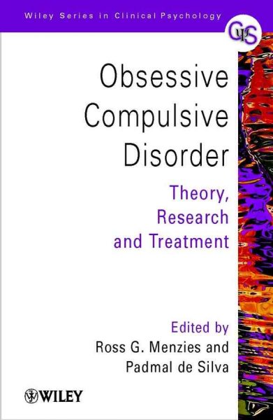 Obsessive compulsive disorder : theory, research, and treatment / edited by Ross G. Menzies and Padmal de Silva.
