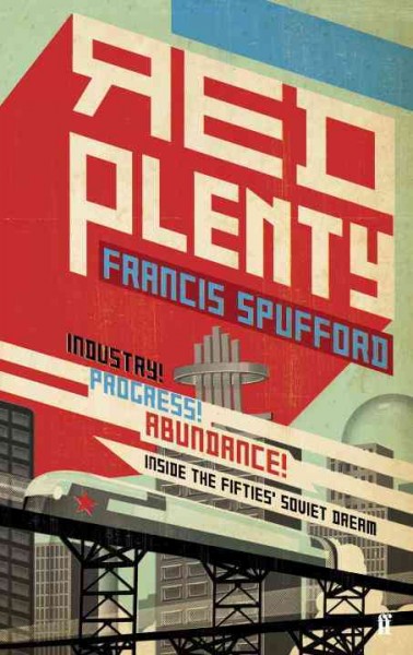 Red plenty / Francis Spufford.