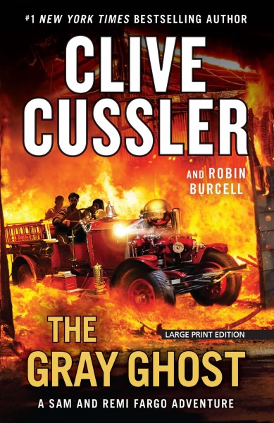 The Gray Ghost / Clive Cussler and Robin Burcell.