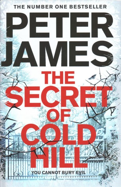 The secret of Cold Hill / Peter James.