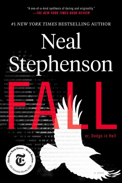Fall; or, Dodge in hell : a novel / Neal Stephenson.