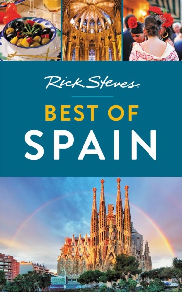 Rick Steves best of Spain / Rick Steves.
