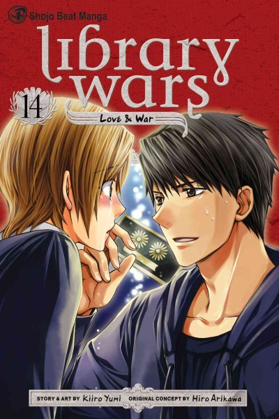 Library wars. Love & war. 14 / story & art by Kiiro Yumi ; original concept by Hiro Arikawa ; English translation, John Werry.