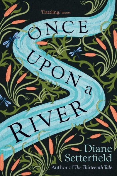 Once upon a river / Diane Setterfield.