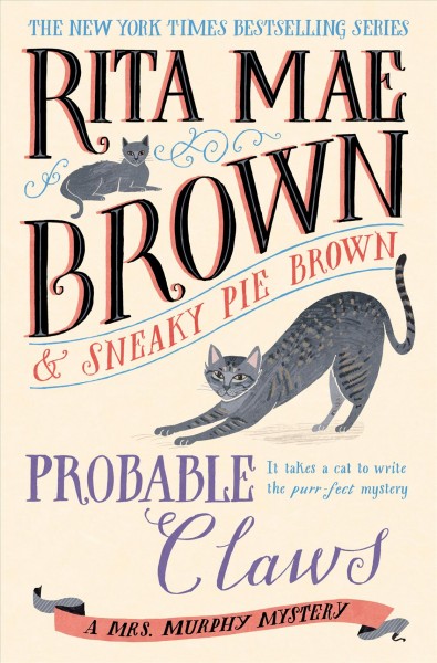 Probable claws / Rita Mae Brown & Sneaky Pie Brown ; illustrated by Michael Gellatly.