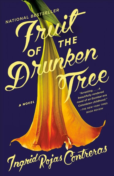 Fruit of the drunken tree [electronic resource] : a novel / Ingrid Rojas Contreras.