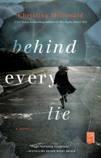 Behind every lie : a novel / Christina McDonald.