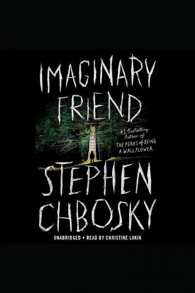Imaginary friend [electronic resource] / Stephen Chbosky.