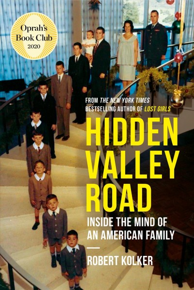 Hidden Valley Road : inside the mind of an American family / Robert Kolker.