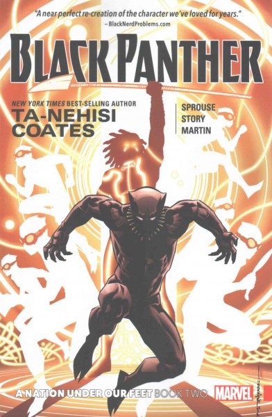 Black Panther. A nation under our feet, Book two / writer, Ta-Nehisi Coates ; pencils/layouts, Chris Sprouse ; inks/finishes, Karl Story with Walden Wong ; colors, Laura Martin ; letters, VC's Joe Sabino.