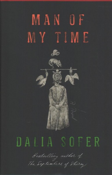 Man of my time / Dalia Sofer.