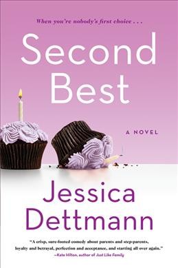 Second best : A Novel. Jessica Dettman.