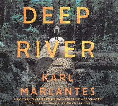 Deep river : a novel / Karl Marlantes.