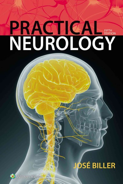 Practical neurology / [edited by] Jos�e Biller.
