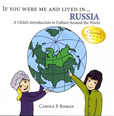 If you were me and lived in -- Russia : a child's introduction to cultures around the world / written by Carole P. Roman, with assistance from Alexander Luke.