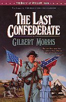 Last confederate, The Trade Paperback{} Gilbert Morris.